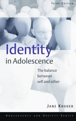 Identity in Adolescence: The Balance Between Self and Other - Adolescence and Society (Hardback)