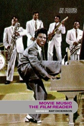 Movie Music, The Film Reader - In Focus: Routledge Film Readers (Paperback)