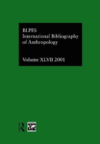 IBSS: Anthropology: 2001 Vol.47 (Hardback)