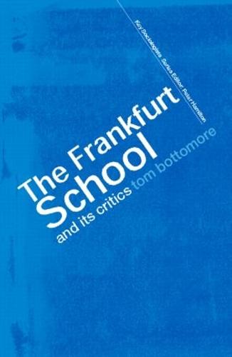 The Frankfurt School and its Critics - Key Sociologists (Paperback)