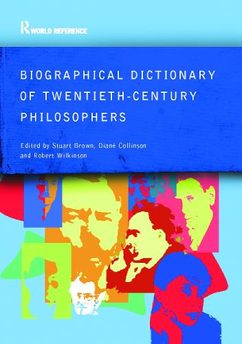 Biographical Dictionary of Twentieth-Century Philosophers (Paperback)