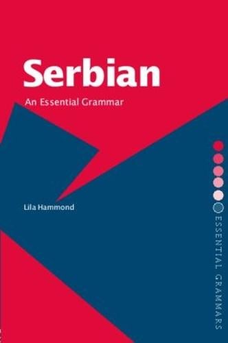 Taylor & Francis Ltd Serbian, An Essential Grammar