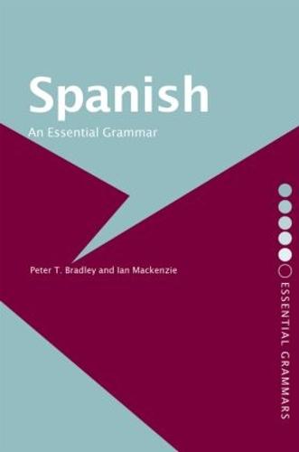 Spanish: An Essential Grammar - Routledge Essential Grammars (Paperback)