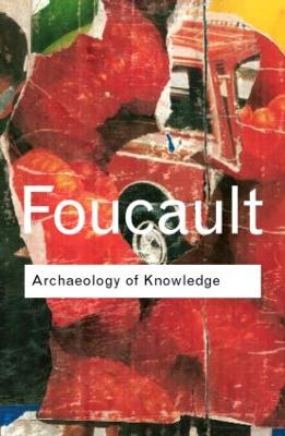 Archaeology of Knowledge - Routledge Classics (Paperback)