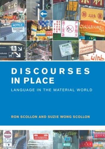 Discourses in Place: Language in the Material World (Paperback)