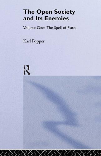 The Open Society and its Enemies: The Spell of Plato - Routledge Classics (Hardback)