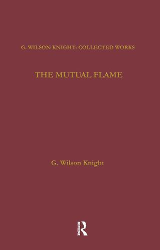 Mutual Flame - Wilson Knight V (Hardback)