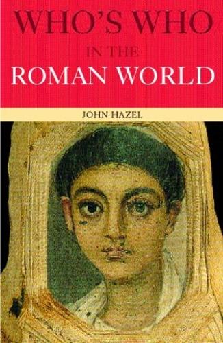 Who's Who in the Roman World (Paperback)