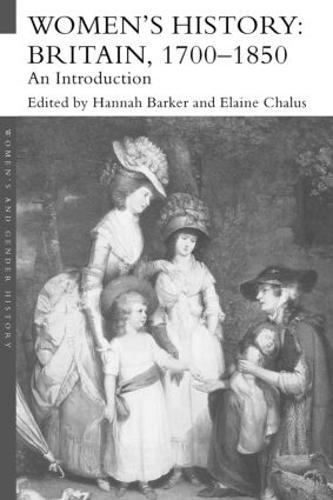 Women's History, Britain 1700-1850: An Introduction - Women's and Gender History (Paperback)