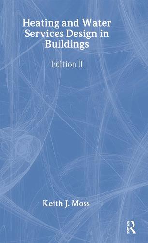 Heating and Water Services Design in Buildings (Hardback)