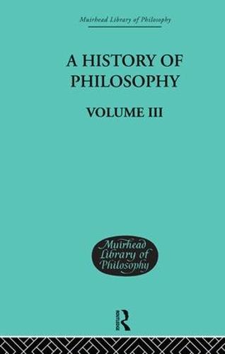 History of Philosophy: Volume III (Hardback)