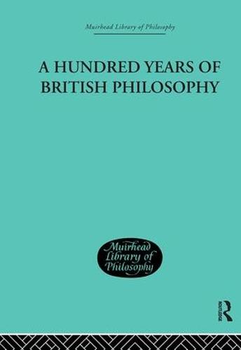 A Hundred Years of British Philosophy (Hardback)