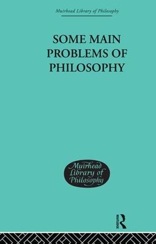 Some Main Problems of Philosophy (Hardback)