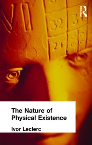 The Nature of Physical Existence (Hardback)