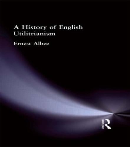 A History of English Utilitarianism (Hardback)