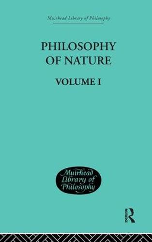 Hegel's Philosophy of Nature: Volume I Edited by M J Petry (Hardback)