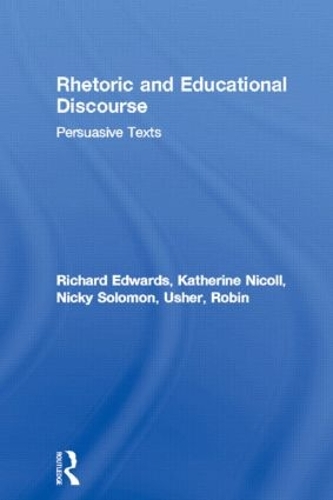 Rhetoric and Educational Discourse: Persuasive Texts (Paperback)