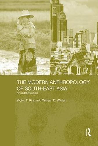 The Modern Anthropology of South-East Asia: An Introduction - The Modern Anthropology of Southeast Asia (Paperback)