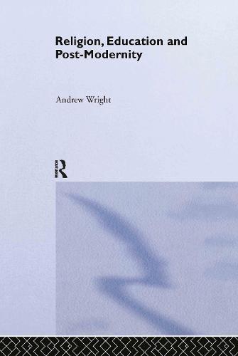 Religion, Education and Post-Modernity (Hardback)