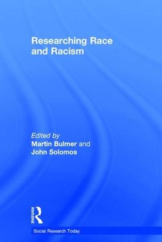 Researching Race and Racism - Social Research Today (Hardback)