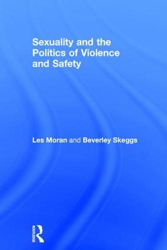 Sexuality and the Politics of Violence and Safety (Hardback)