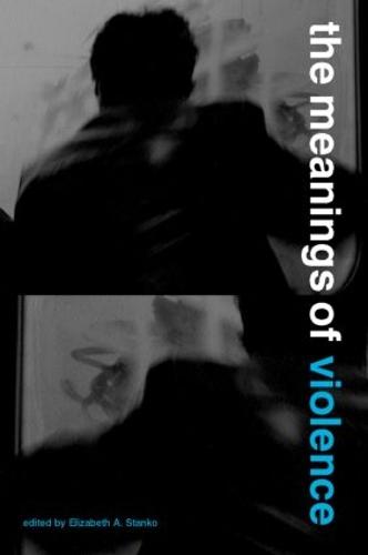 The Meanings of Violence (Paperback)