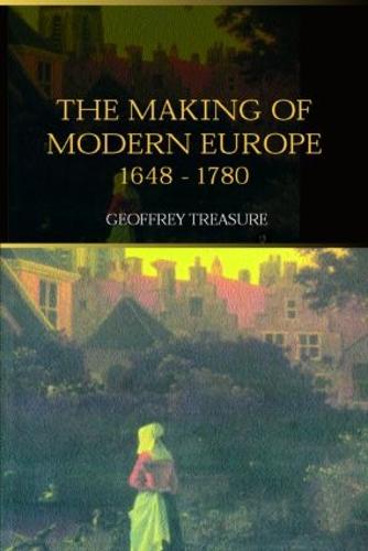 The Making of Modern Europe, 1648-1780 (Paperback)