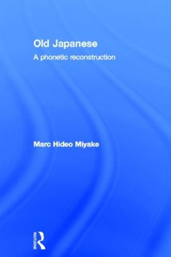 Old Japanese: A Phonetic Reconstruction (Hardback)