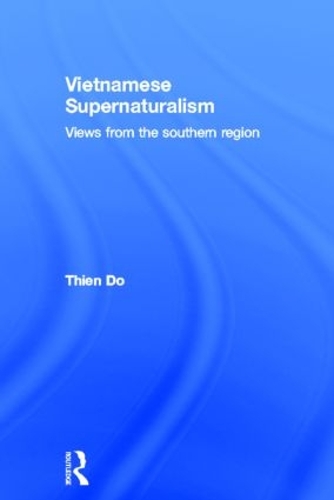 Vietnamese Supernaturalism: Views from the Southern Region (Hardback)