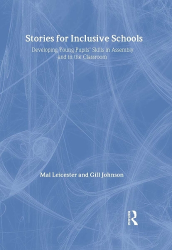 Stories for Inclusive Schools: Developing Young Pupils' Skills (Hardback)