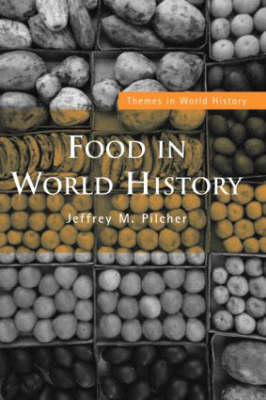 Food in World History - Themes in World History (Paperback)
