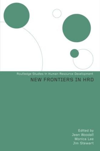 New Frontiers in HRD - Routledge Studies in Human Resource Development (Hardback)