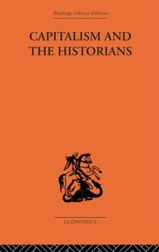 Capitalism and the Historians (Hardback)