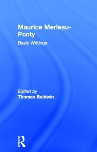 Maurice Merleau-Ponty: Basic Writings (Hardback)