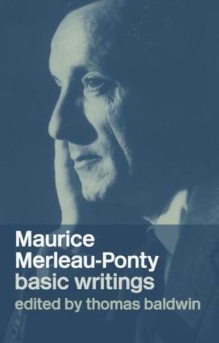 Maurice Merleau-Ponty: Basic Writings (Paperback)