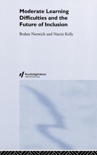 Moderate Learning Difficulties and the Future of Inclusion (Hardback)
