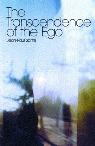 The Transcendence of the Ego: A Sketch for a Phenomenological Description (Paperback)