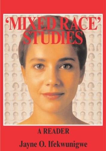 'Mixed Race' Studies: A Reader (Paperback)