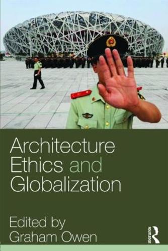 Architecture, Ethics and Globalization (Paperback)