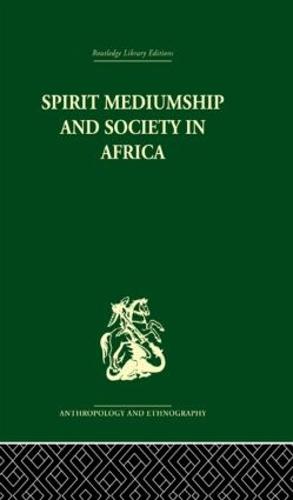 Spirit Mediumship and Society in Africa (Hardback)
