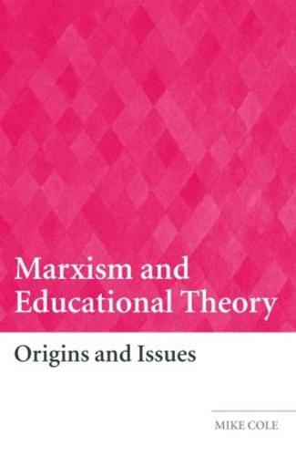 Marxism and Educational Theory: Origins and Issues (Paperback)