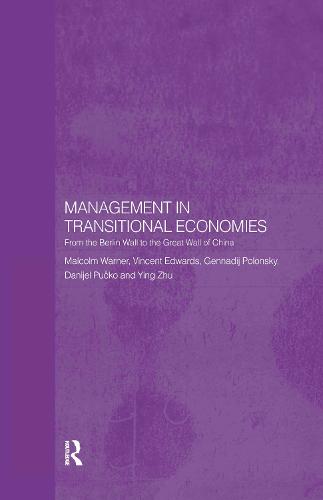 Management in Transitional Economies: From the Berlin Wall to the Great Wall of China (Hardback)