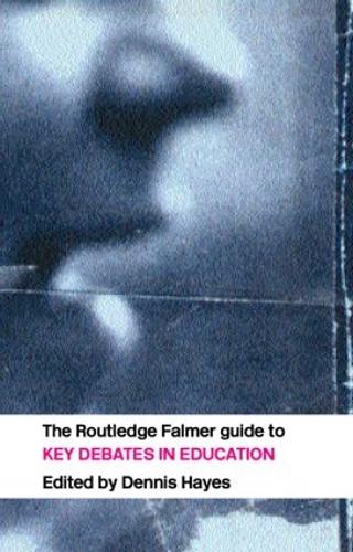 The RoutledgeFalmer Guide to Key Debates in Education (Paperback)