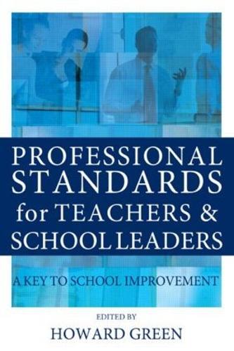Professional Standards for Teachers and School Leaders: A Key to School Improvement (Paperback)