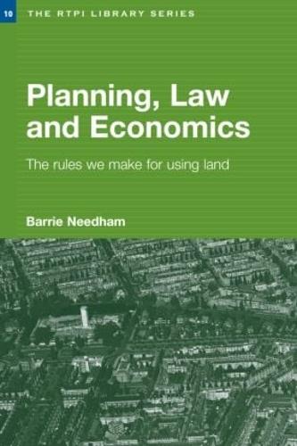 Cover Planning, Law and Economics: The Rules We Make for Using Land - RTPI Library Series