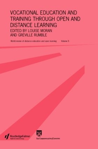 Vocational Education and Training through Open and Distance Learning: World review of distance education and open learning Volume 5 (Paperback)