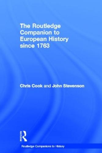 The Routledge Companion to Modern European History since 1763 - Routledge Companions to History (Hardback)