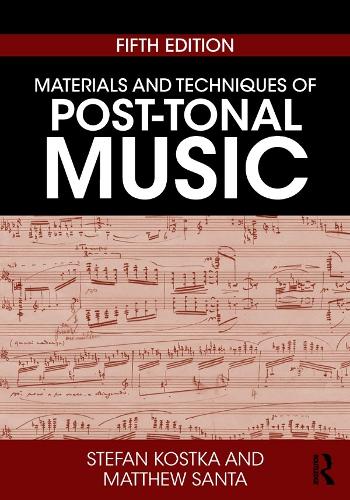 Materials and Techniques of Post-Tonal Music (Hardback)