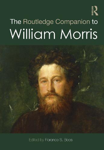 The Routledge Companion to William Morris - Routledge Art History and Visual Studies Companions (Hardback)
