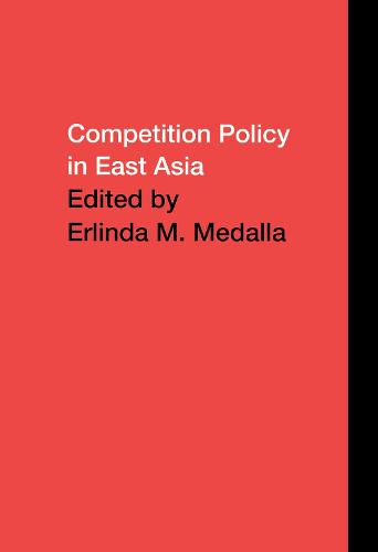 Competition Policy in East Asia - PAFTAD Pacific Trade and Development Conference Series (Hardback)